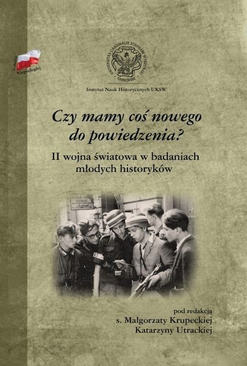 okładka Czy mamy coś nowego do powiedzenia? II wojna światowa w badaniach młodych historyków książka