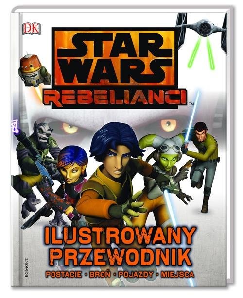 okładka Star wars Rebelianci Ilustrowany przewodnik książka