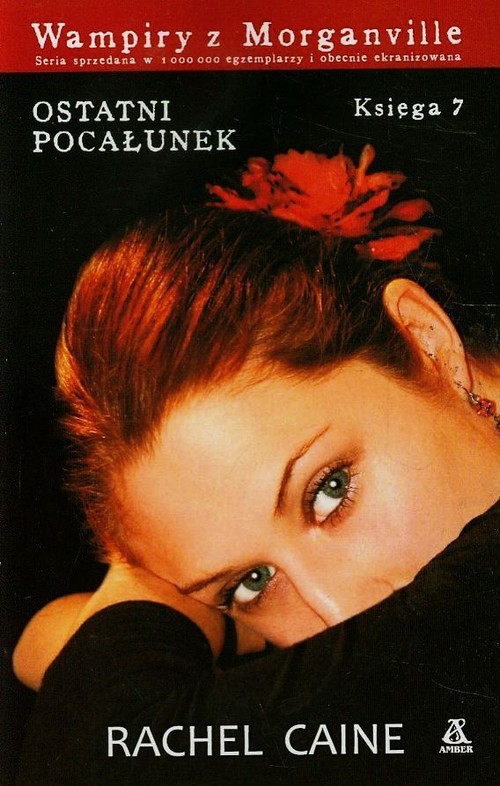 okładka Wampiry z Morganville 7 Ostatni pocałunek książka | Rachel Caine