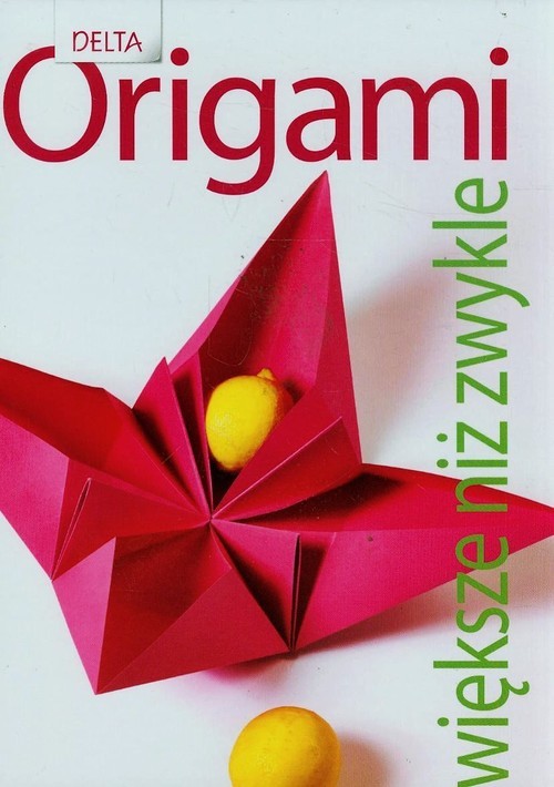 okładka Origami większe niż zwykle książka | Andreas Bauer, Elke Fox, Anna Kastlunger
