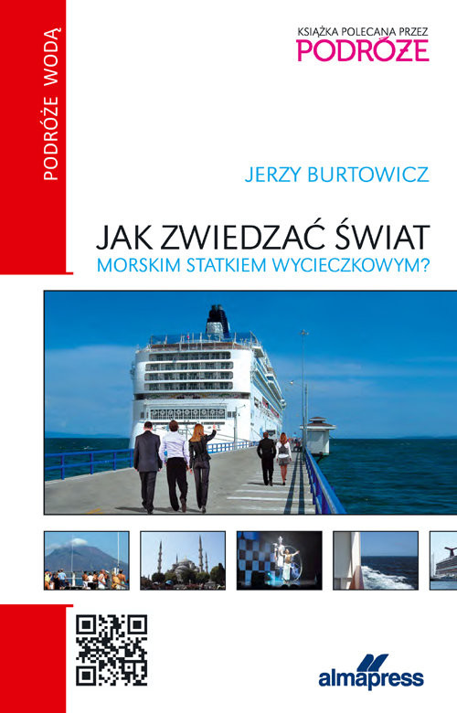 okładka Jak zwiedzać świat morskim statkiem wycieczkowym? książka | Burtowicz Jerzy