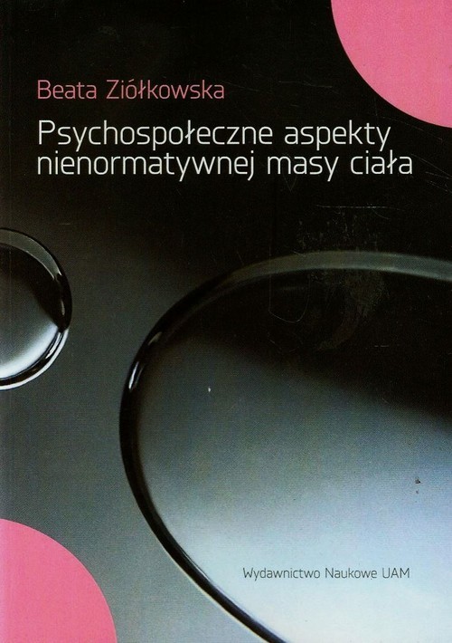 okładka Psychospołeczne aspekty nienormatywnej masy ciała książka | Beata Ziółkowska