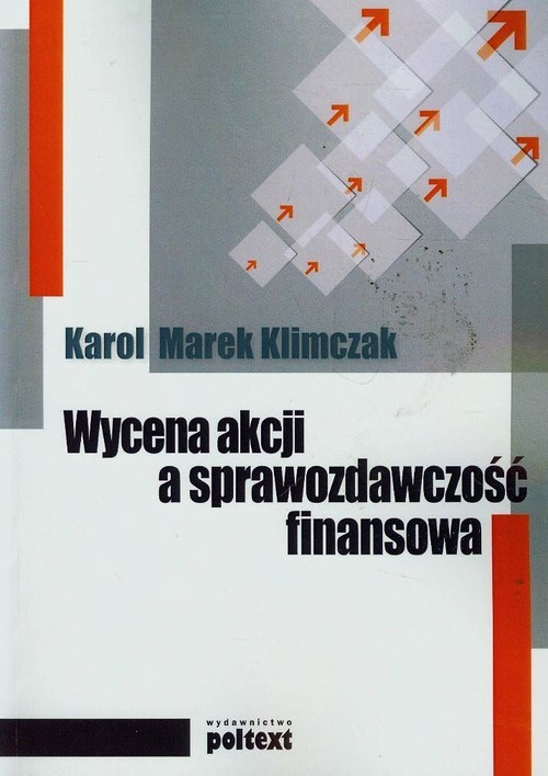 okładka Wycena akcji a sprawozdawczość finansowa książka | Karol Marek Klimczak