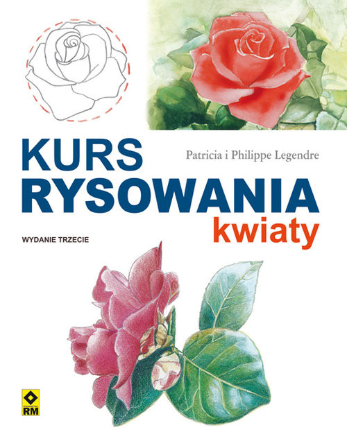 okładka Kurs rysowania Kwiaty książka | Patricka Legendre, Philippe Legendre