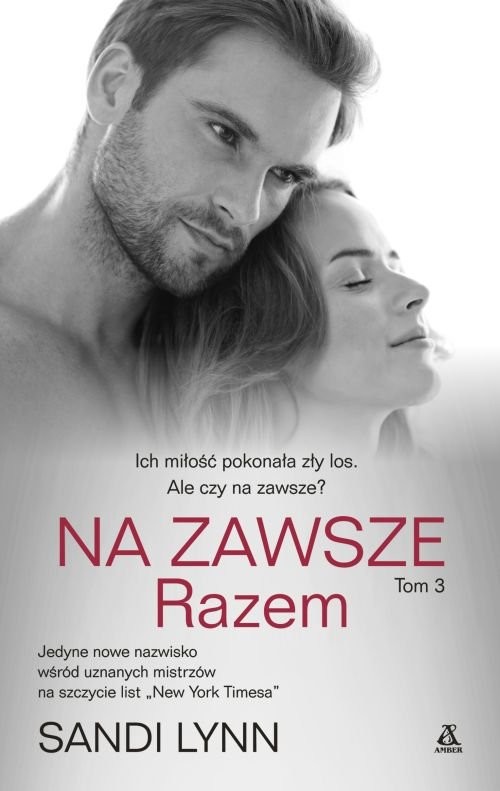 okładka Na zawsze razem Tom 3 książka | Sandi Lynn