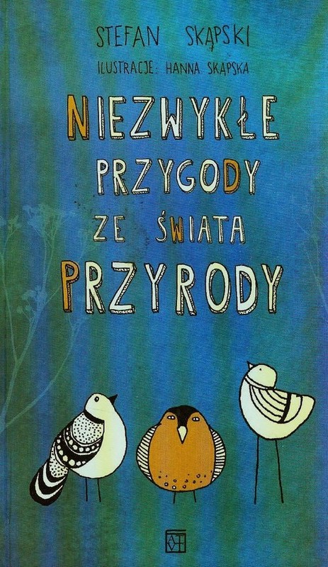 okładka Niezwykłe przygody ze świata przyrody książka | Skąpski Stefan