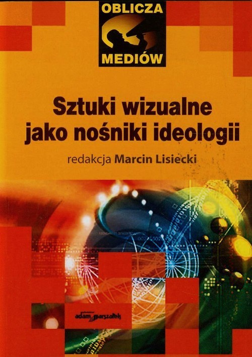 okładka Sztuki wizualne jako nośnik ideologii książka
