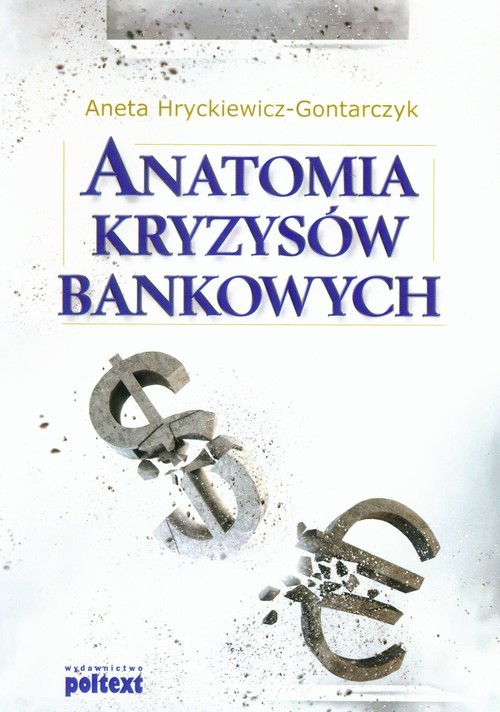 okładka Anatomia kryzysów bankowych książka | Aneta Hryckiewicz-Gontarczyk