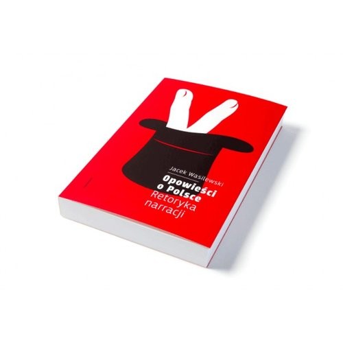 okładka Opowieści o Polsce Retoryka narracji książka | Wasilewski Jacek