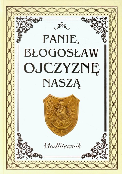 okładka Panie błogosław Ojczyznę naszą Modlitewnik z płytą CD W 10 rocznicę odejścia św. Jana Pawła II do Domu Ojca książka
