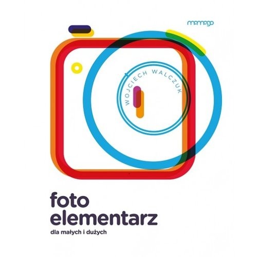 okładka Foto Elementarz dla małych i dużych książka | Walczuk Wojciech