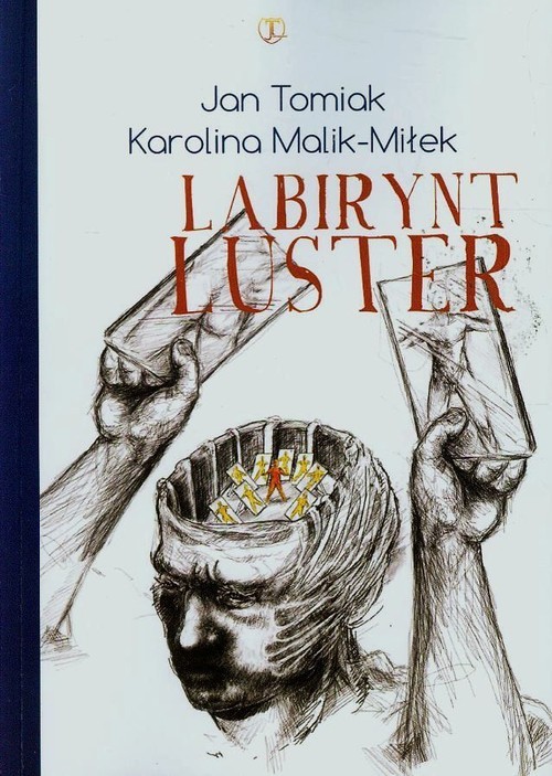 okładka Labirynt luster książka | Jan Tomiak, Karolina Malik-Miłek