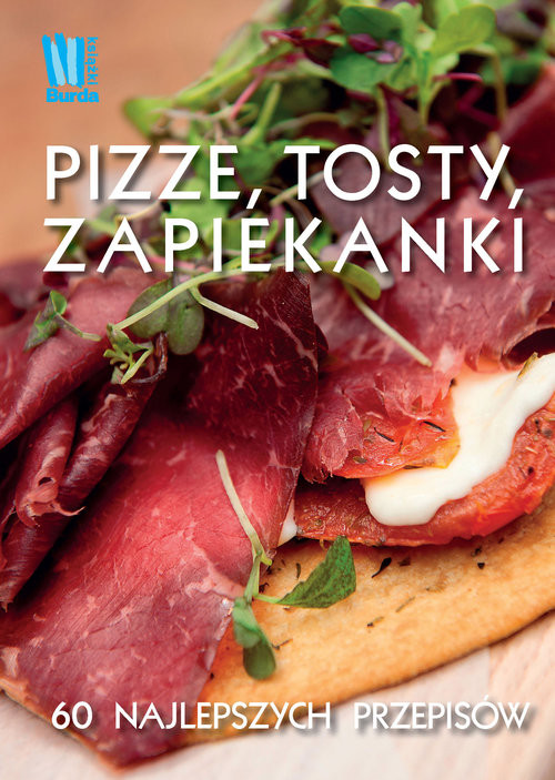 okładka Pizze, tosty, zapiekanki książka