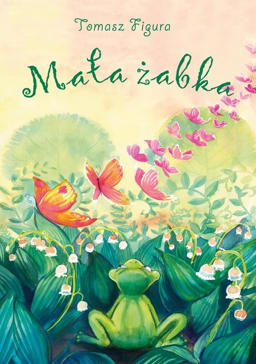 okładka Mała żabka książka | Figura Tomasz