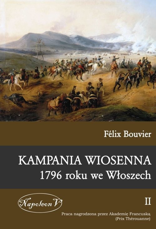 okładka Kampania wiosenna 1796 roku we Włoszech Tom 2 książka | Félix Bouvier