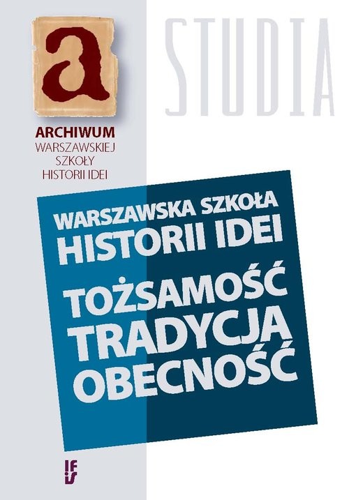 okładka Warszawska szkoła historii idei Tożsamość - tradycja - obecność książka