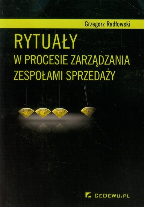 okładka Rytuały w procesie zarządzania zespołami sprzedaży książka | Grzegorz Radłowski