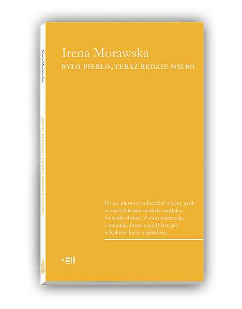 okładka Było piekło, teraz będzie niebo książka | Irena Morawska