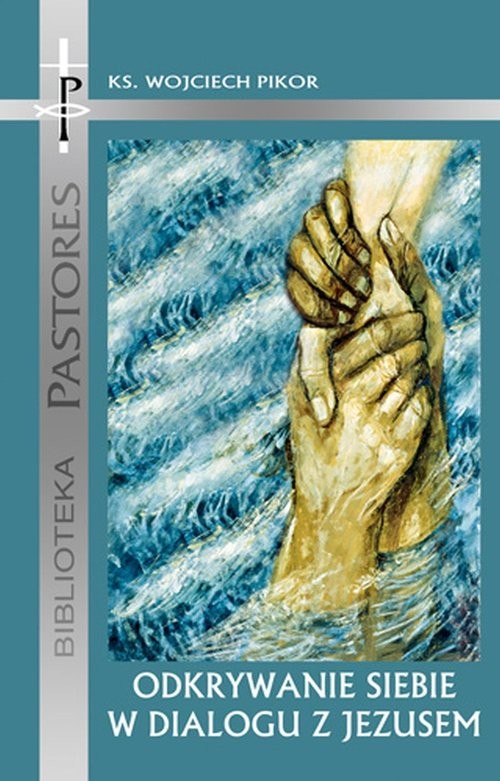 okładka Odkrywanie siebie w dialogu z Jezusem Narracyjna lektura Ewangelii wg św. Jana książka | Pikor Wojciech