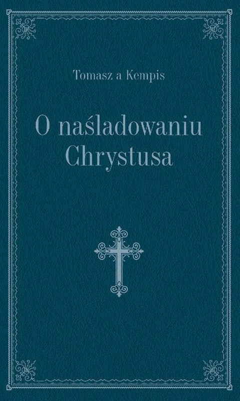 okładka O naśladowaniu Chrystusa ciemnoniebieski książka | Tomasz à Kempis