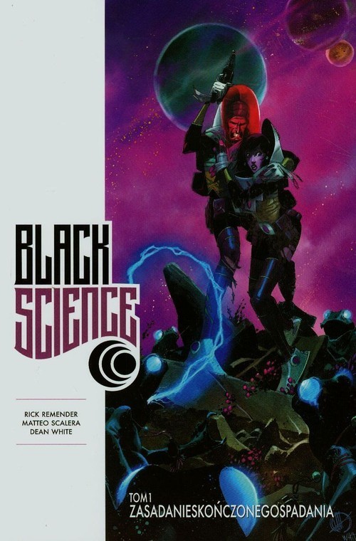 okładka Black science Tom 1 Zasada nieskończonego spadania książka | Rick Remender, Matteo Scalera, Dean White