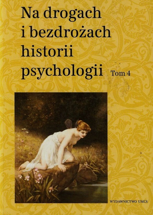 okładka Na drogach i bezdrożach historii psychologii Tom 4 książka