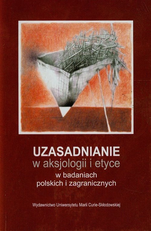 okładka Uzasadnianie w aksjologii i etyce w badaniach polskich i zagranicznych książka