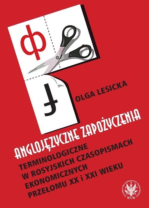 okładka Anglojęzyczne zapożyczenia terminologiczne w rosyjskich czasopismach ekonomicznych przełomu XX i XXI książka | Lesicka Olga