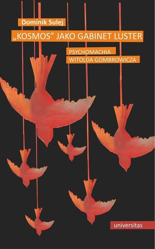 okładka Kosmos jako gabinet luster Psychomachia Witolda Gombrowicza książka | Sulej Dominik