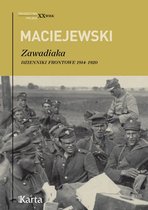 okładka Zawadiaka Dzienniki frontowe 1914-1920 książka | Jerzy Konrad Maciejewski
