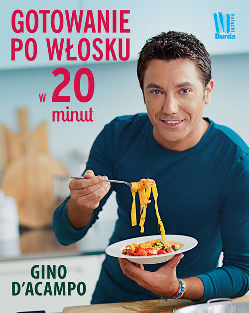 okładka Gotowanie po włosku w 20 minut książka | Gino D'Acampo