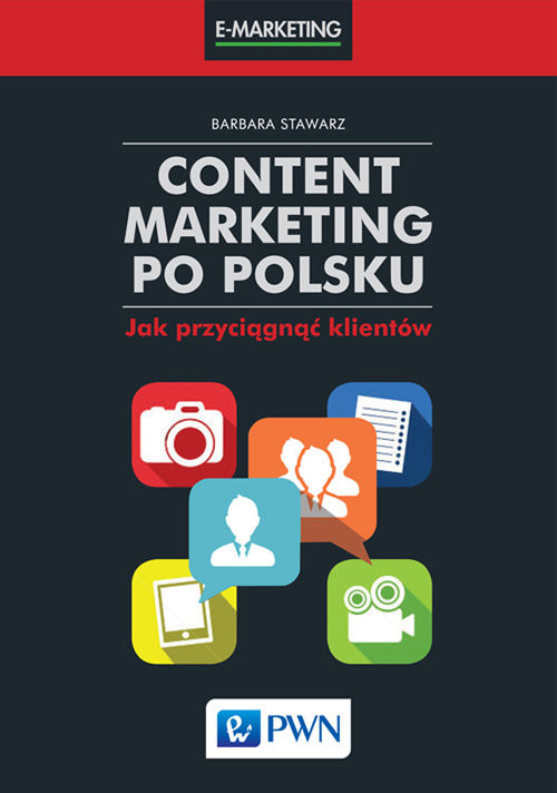 okładka Content marketing po polsku Jak przyciągnąć klientów książka | Barbara Stawarz