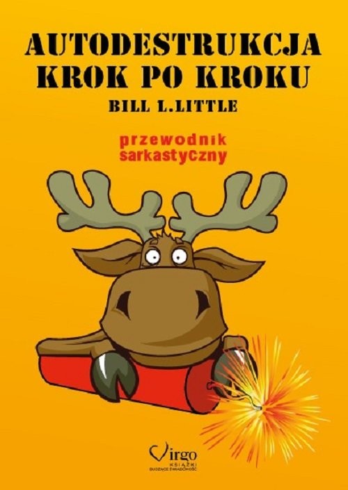 okładka Autodestrukcja krok po kroku Przewodnik sarkastyczny książka | Bill L. Little