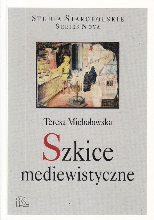 okładka Szkice mediewistyczne książka | Michałowska Teresa