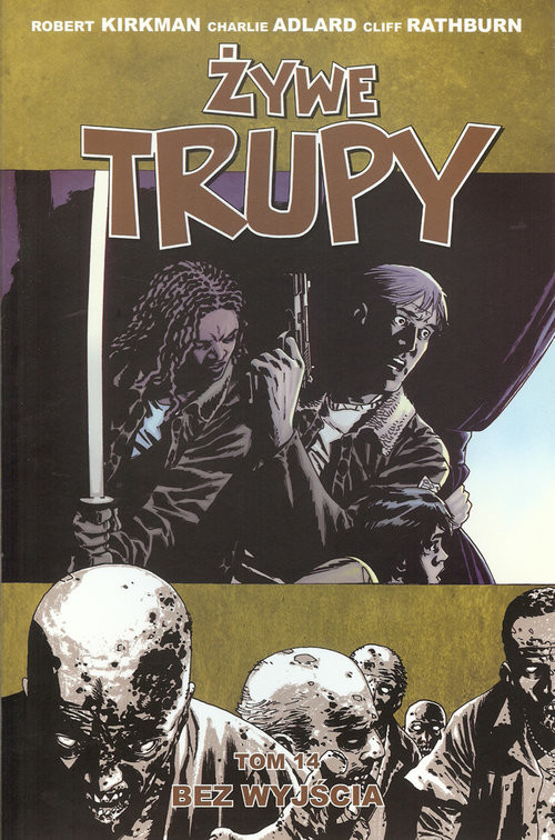 okładka Żywe trupy Tom 14 Bez wyjścia książka | Robert Kirkman, Charlie Adlard, Cliff Rathburn