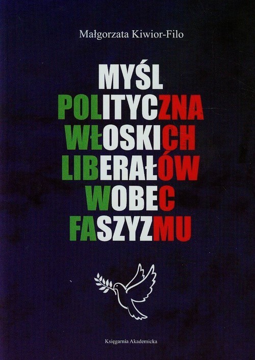 okładka Myśl polityczna włoskich liberałów wobec faszyzmu książka | Kiwior-Filo Małgorzata