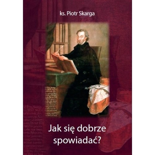 okładka Jak się dobrze spowiadać? książka | Piotr Skarga