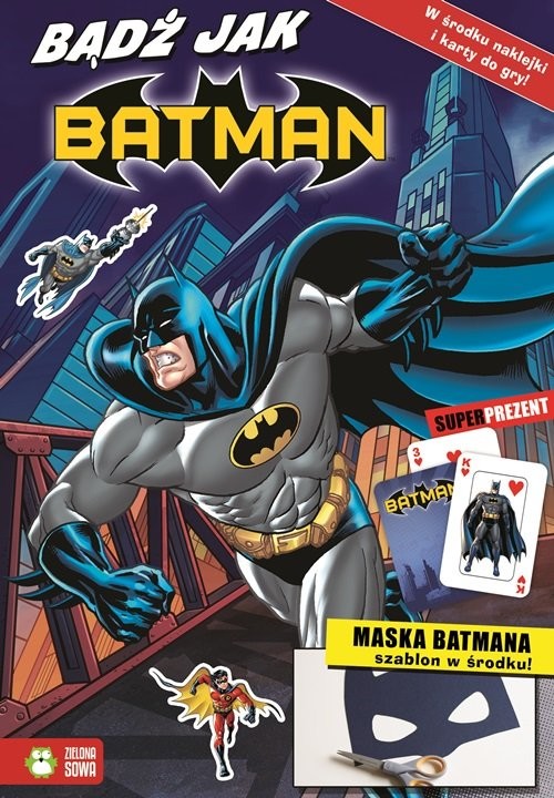 okładka Bądź jak Batman książka