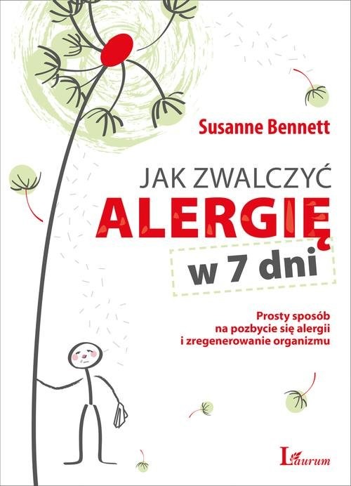 okładka Jak zwalczyć alergię w 7 dni Prosty sposób na pozbycie się alergii i zregenerowanie organizmu książka | Susanne Bennett