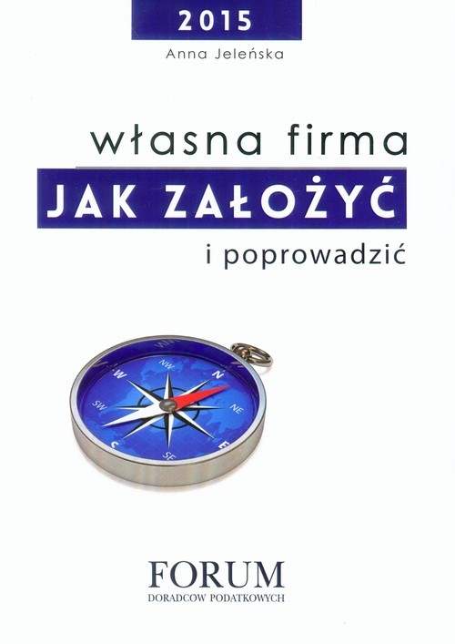 okładka Własna firma Jak założyć i poprowadzić książka | Anna Jeleńska