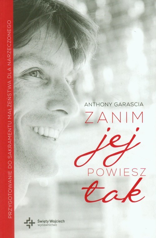 okładka Zanim jej powiesz tak książka | Anthony Garascia