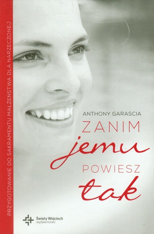 okładka Zanim jemu powiesz tak książka | Anthony Garascia