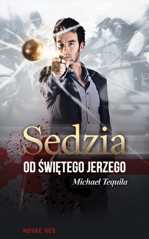 okładka Sędzia od Świętego Jerzego książka | Michael Tequila