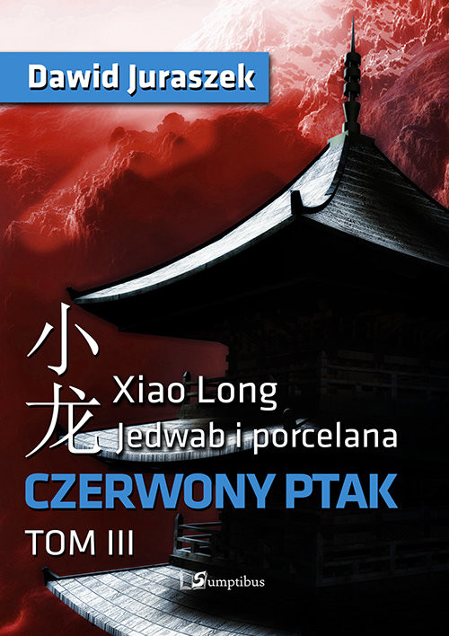 okładka Jedwab i porcelana Tom 3 Czerwony ptak książka | Dawid Juraszek