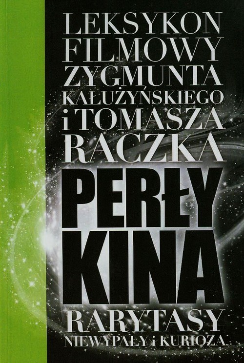 okładka Perły kina Leksykon filmowy na XXI wiek Tom 5 książka | Tomasz Raczek, Zygmunt Kałużyński