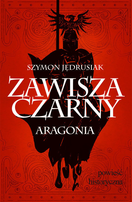okładka Zawisza Czarny Aragonia książka | Szymon Jędrusiak