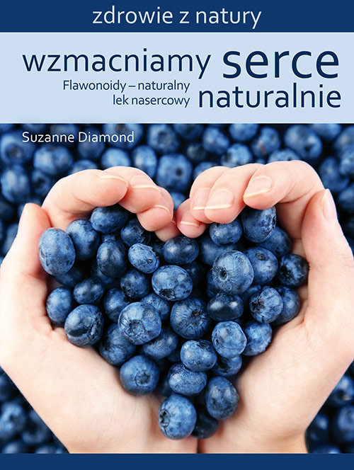okładka Wzmacniamy serce naturalnie Flawonoidy – naturalny lek nasercowy książka | Suzanne Diamond
