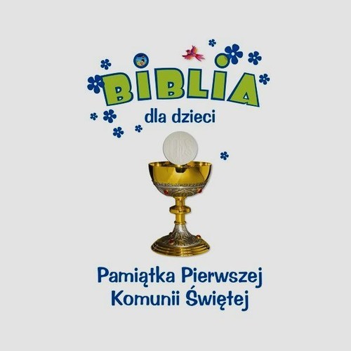 okładka Biblia dla dzieci Pamiątka pierwszej komunii świętej książka | Mueller Dawn