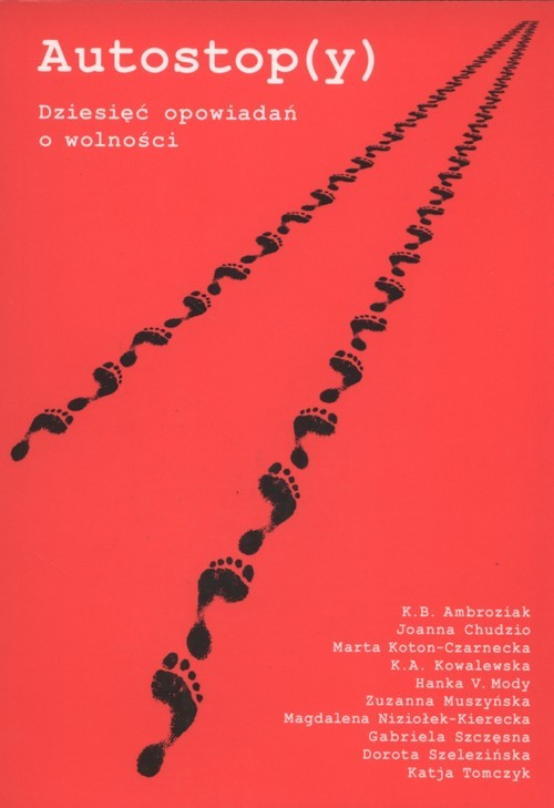 okładka Autostop(y) Dziesięć opowiadań o wolności książka