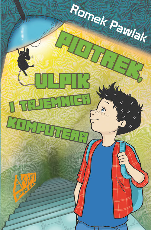 okładka Piotrek, Ulpik i tajemnica komputera książka | Romek Pawlak